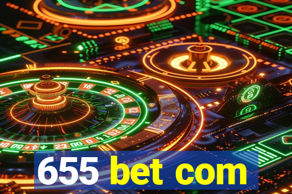 655 bet com